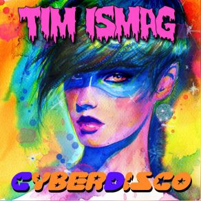 Download track Cyberdisco Tim Ismag