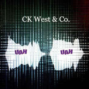 Download track Uah Uah (Extended Version) CK West