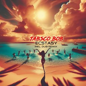 Download track Ecstasy (Dub Mix) Tabasco Bob