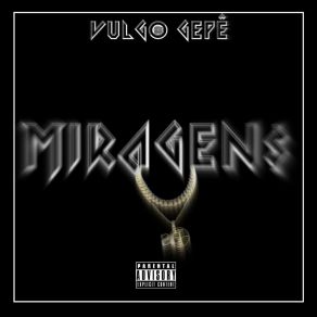 Download track Miragen$ Vulgo Gepê