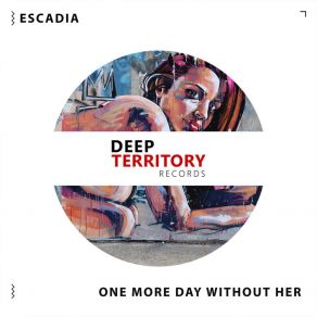 Download track One More Day Without Her (Radio Edit) Escadia