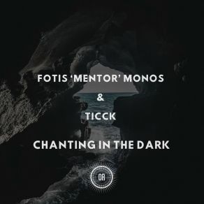 Download track Chanting In The Dark (Instrumental) Fotis Mentor MonosΟΡΓΑΝΙΚΟ