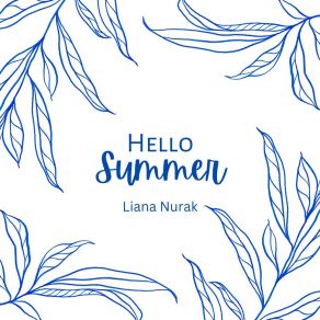 Download track Hello Summer Liana Nurak