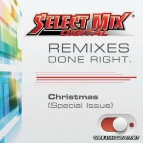 Download track All I'want For Christmas Is You (Select Mix Remix) Mariah Carey