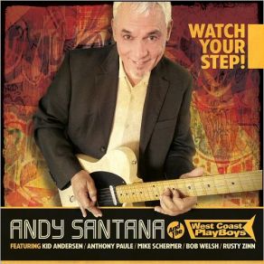 Download track You May Not Know Andy Santana, The West Coast Playboys