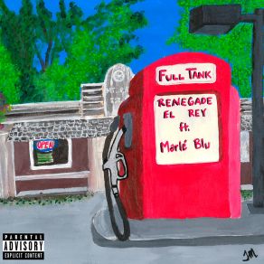 Download track Full Tank RENEGADE EL REYMarlé Blu