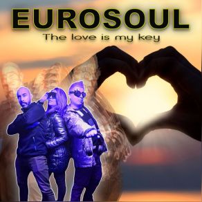 Download track The Love Is My Key (Radio Edit) Eurosoul