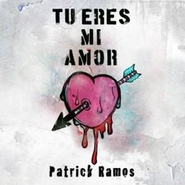 Download track Tu Eres Mi Amor PATRICK RAMOS