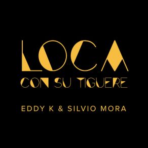 Download track Loca Con Su Tiguere Eddy K