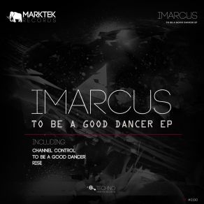 Download track To Be A Good Dancer (Original Mix) IMarcus