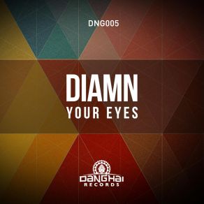 Download track Your Eyes (Original Mix) Diamn