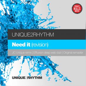 Download track Need It (Effluxion Deep Web Dub) Unique2rhythm