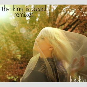 Download track The King Is Dead (Nick Rezo Remix) LookLA