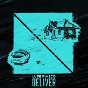 Download track Deliver Lupe Fiasco