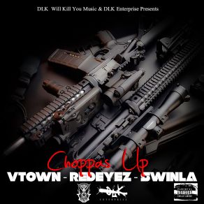 Download track Choppas Up V-Town