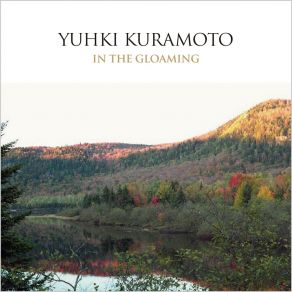 Download track In The Gloaming Yuhki Kuramoto