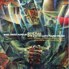 Download track Busoni: 7 Short Pieces For The Cultivation Of Polyphonic Playing, BV 296 - # 7 With The Use Of The 3rd Pedal: Andantino Tranquillo Marc - Andre Hamelin