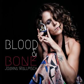 Download track Blood And Bone Joanna Wallfisch