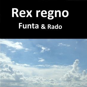 Download track Rado Rex Regno