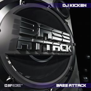 Download track Bass Attack DJ Kicken