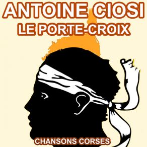 Download track Le Porte-Croix Antoine Ciosi