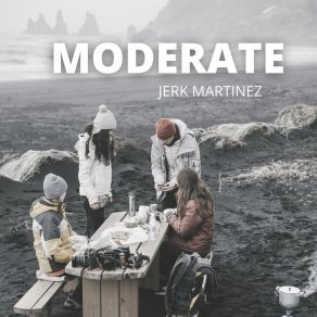 Download track Moderate Jerk Martinez