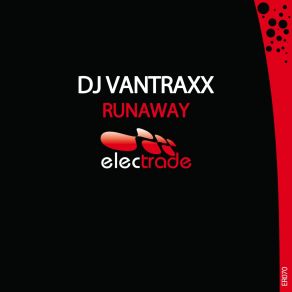 Download track Runaway Dj Vantraxx