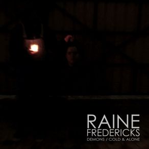 Download track Cold & Alone Raine Fredericks