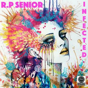 Download track Infected R. P Senior