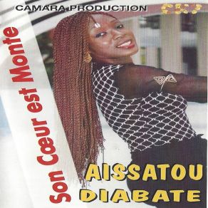 Download track Son Cœur Est Monté Aissatou Diabate