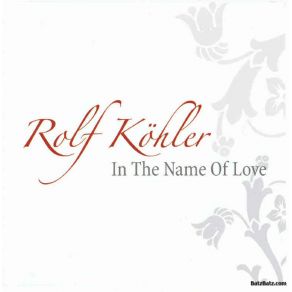 Download track In The Name Of Love CD2 Rolf Köhler