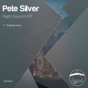 Download track Night Squares (Original Mix) Pete Silver