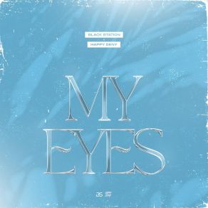 Download track My Eyes Happy Deny