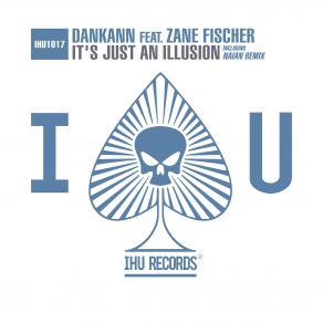 Download track It's Just An Illusion (Original Mix) Dankann, Zane Fischer