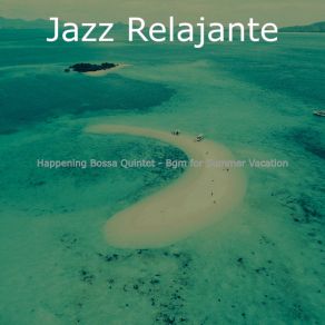 Download track Bossa Quintet Soundtrack For Summer Vacation Jazz Relajante