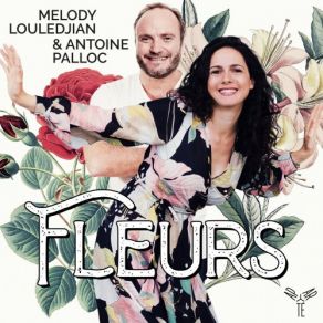 Download track Les Chantefleurs: La Pervenche Et La Primevère Antoine Palloc, Melody Louledjian, Mariko Inaba-Messina