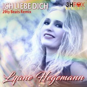 Download track Ich Liebe Dich Lyane Hegemann