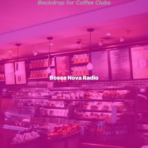 Download track Sublime Bossa Nova - Vibe For Coffee Clubs Bossa Nova Radio