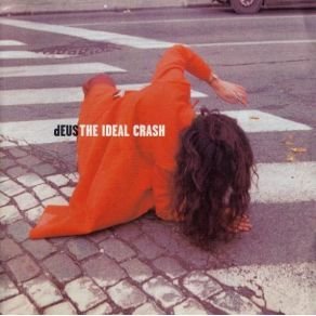 Download track The Ideal Crash DEUS