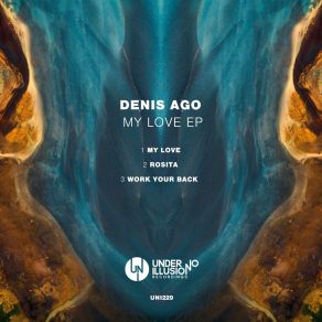 Download track My Love (Original Mix) Denis Ago