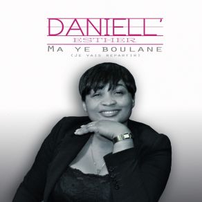 Download track Ma Ye Boulane 2 Daniell' Esther