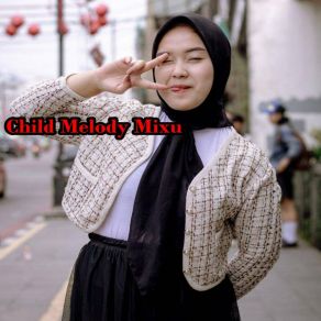 Download track Child Melody Mixu K12 Jr