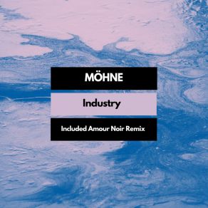 Download track Industry (Original Mix) MÖHNE