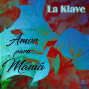 Download track Soneto A Mamá La Klave