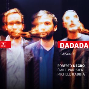 Download track Sangu Michele Rabbia, Emile Parisien, Roberto Negro, Dadada