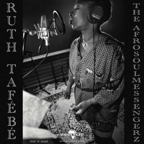 Download track Twi' Ruth Tafebe, The Afrosoul Messengerz