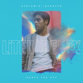 Download track Dance You Off (LiTek Remix) Benjamin Ingrosso