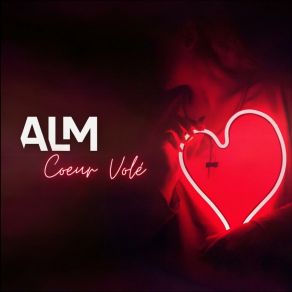 Download track Cœur Volé A. L. M