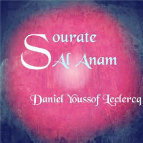 Download track Sourate Al Anam, Pt. 4 (Français-Arabe) Daniel Youssof Leclercq