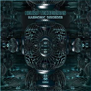 Download track Harmonic Disorder Neuro Technicians